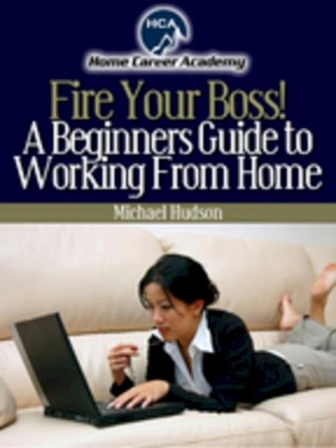 Beginners Guide to Working From Home(Kobo/電子書)