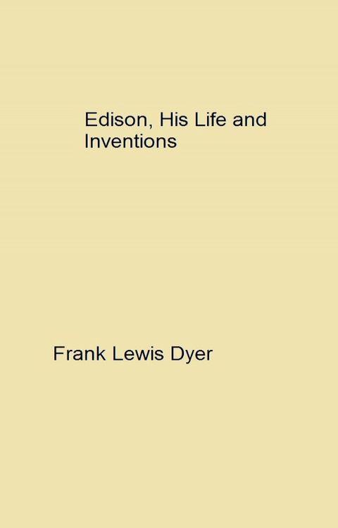 Edison, His Life and Inventions(Kobo/電子書)