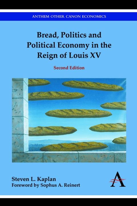 Bread, Politics and Political Economy in the Reign of Louis XV(Kobo/電子書)