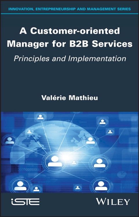 A Customer-oriented Manager for B2B Services(Kobo/電子書)