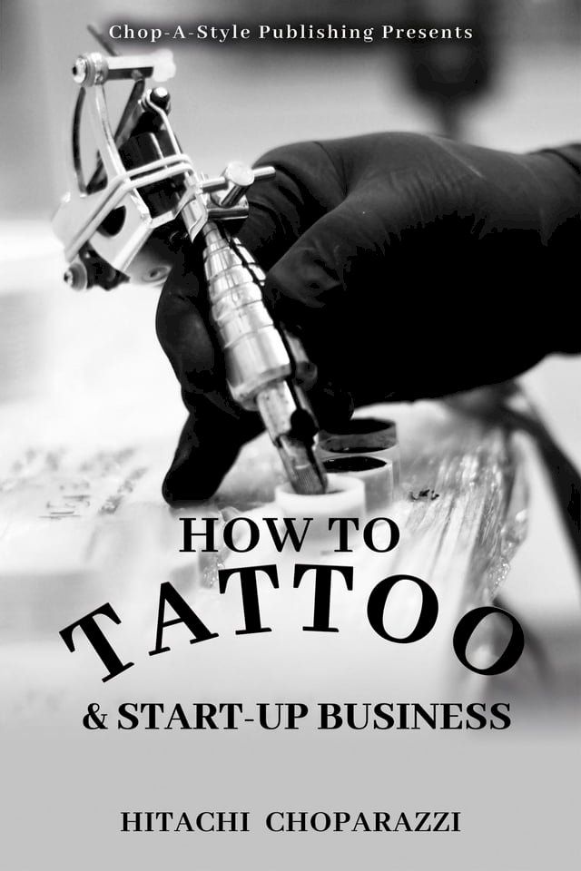  How to Tattoo & Start-Up Business(Kobo/電子書)