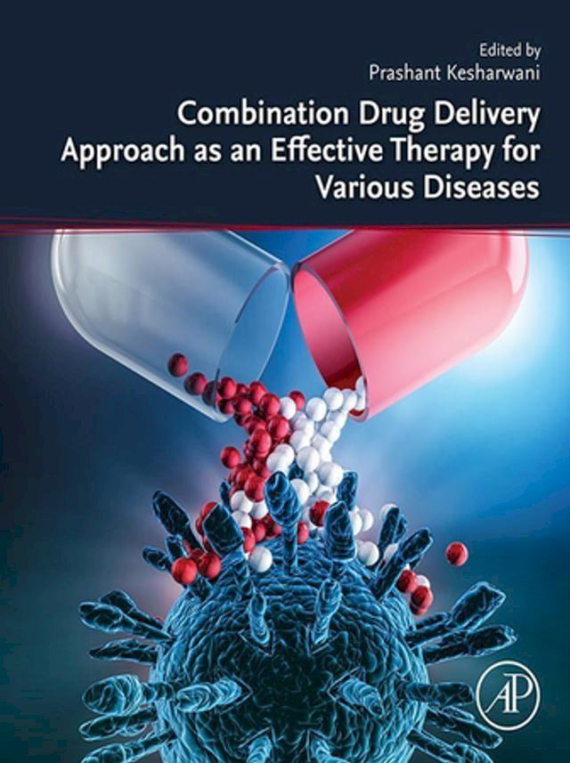  Combination Drug Delivery Approach as an Effective Therapy for Various Diseases(Kobo/電子書)