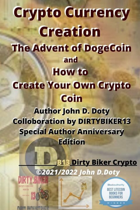 Crypto Currency Creation The Advent of Dogecoin and How to Create Your Own Crypto Coin(Kobo/電子書)