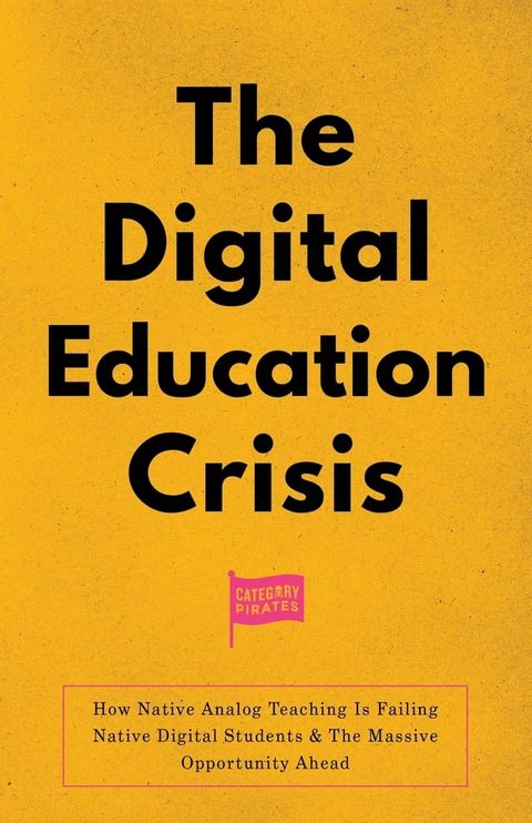 The Digital Education Crisis(Kobo/電子書)