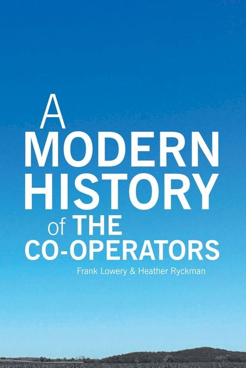 A Modern History of The Co-operators(Kobo/電子書)