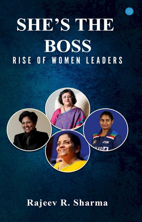 She’s The Boss: Rise of Women Leaders(Kobo/電子書)