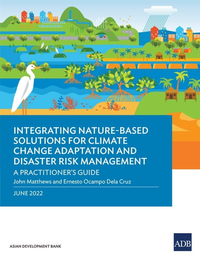  Integrating Nature-Based Solutions for Climate Change Adaptation and Disaster Risk Management(Kobo/電子書)