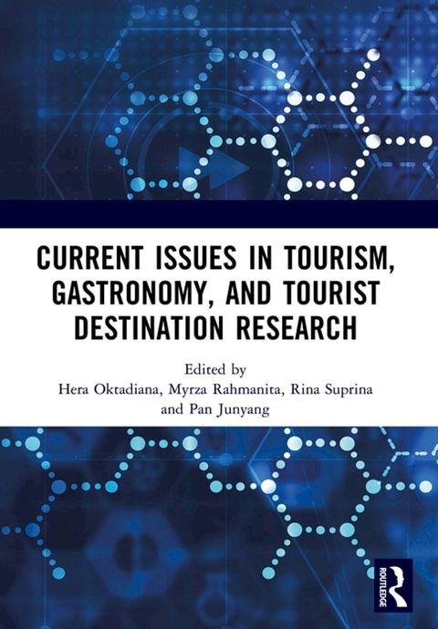 Current Issues in Tourism, Gastronomy, and Tourist Destination Research(Kobo/電子書)