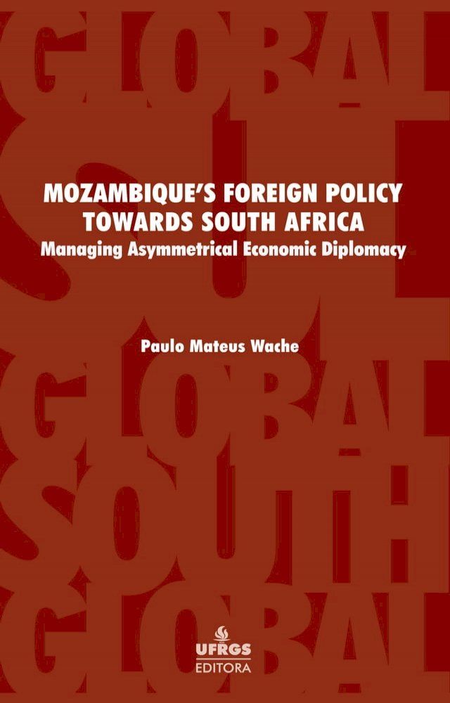  Mozambique’s foreign policy towards South Africa(Kobo/電子書)