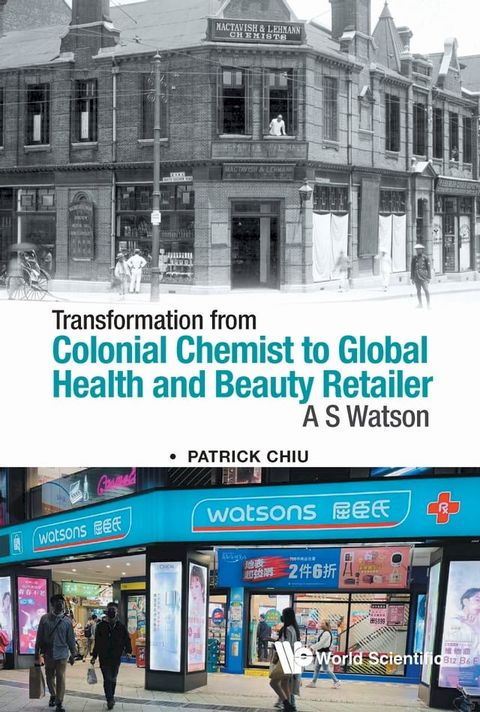 Transformation from Colonial Chemist to Global Health and Beauty Retailer(Kobo/電子書)