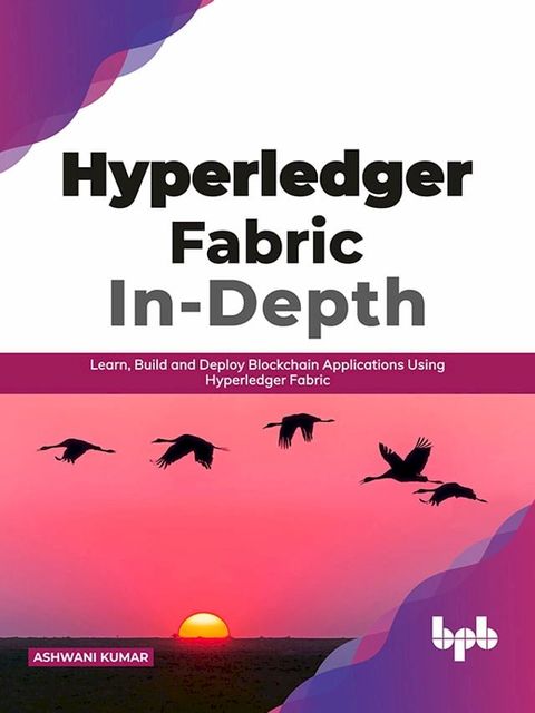 Hyperledger Fabric In-Depth(Kobo/電子書)