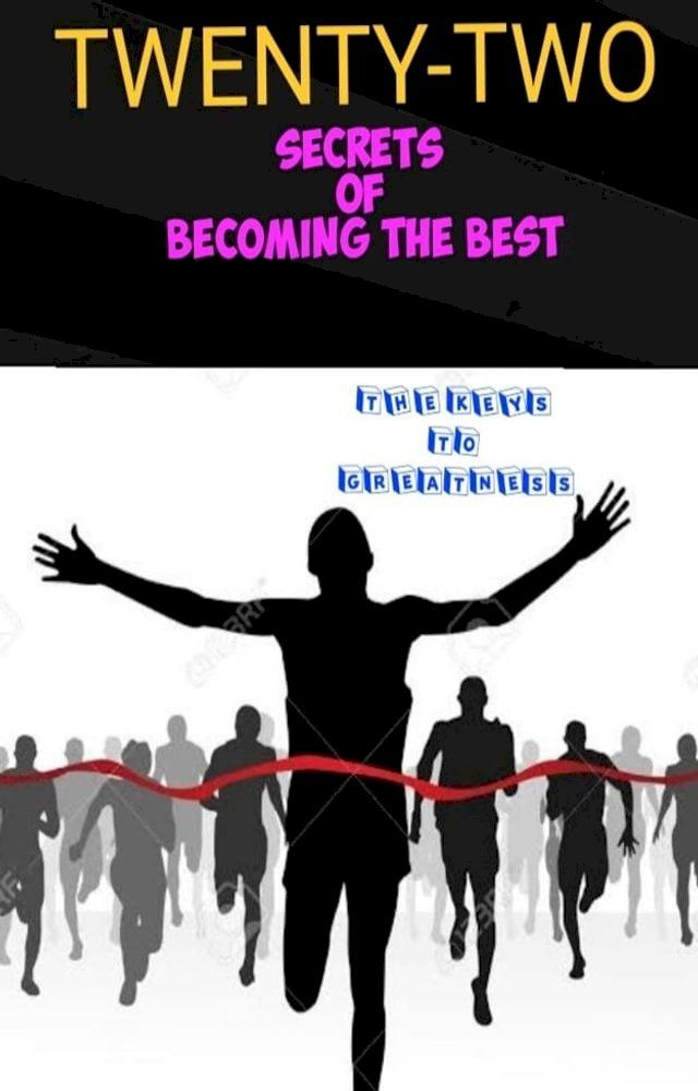  TWENTY-TWO SECRETS OF BECOMING THE BEST(Kobo/電子書)