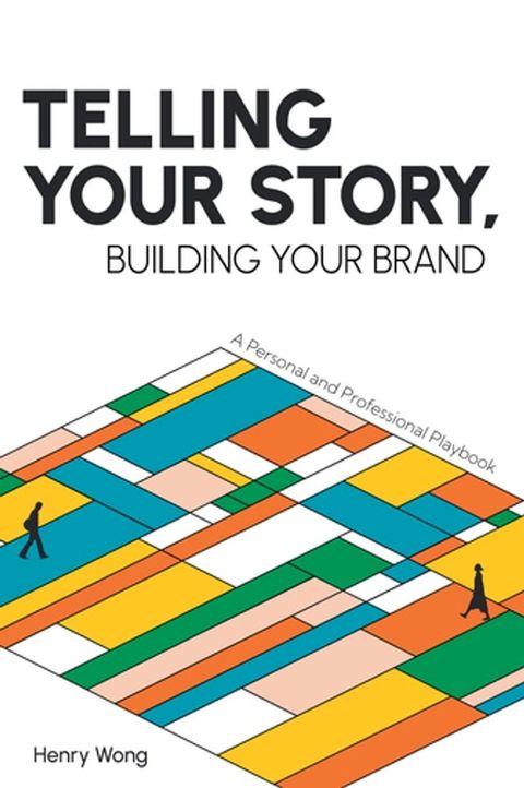 Telling Your Story, Building Your Brand(Kobo/電子書)