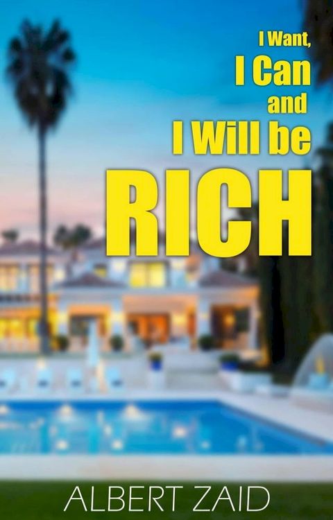 I Want, I Can and I Will be Rich(Kobo/電子書)