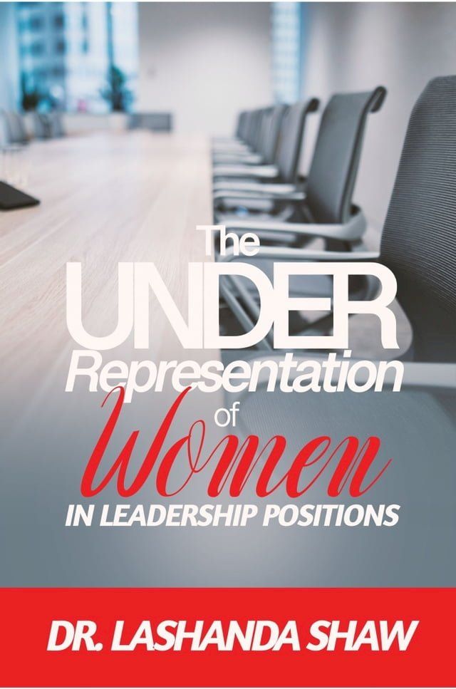  The Underrepresentation of Women in Leadership Positions(Kobo/電子書)