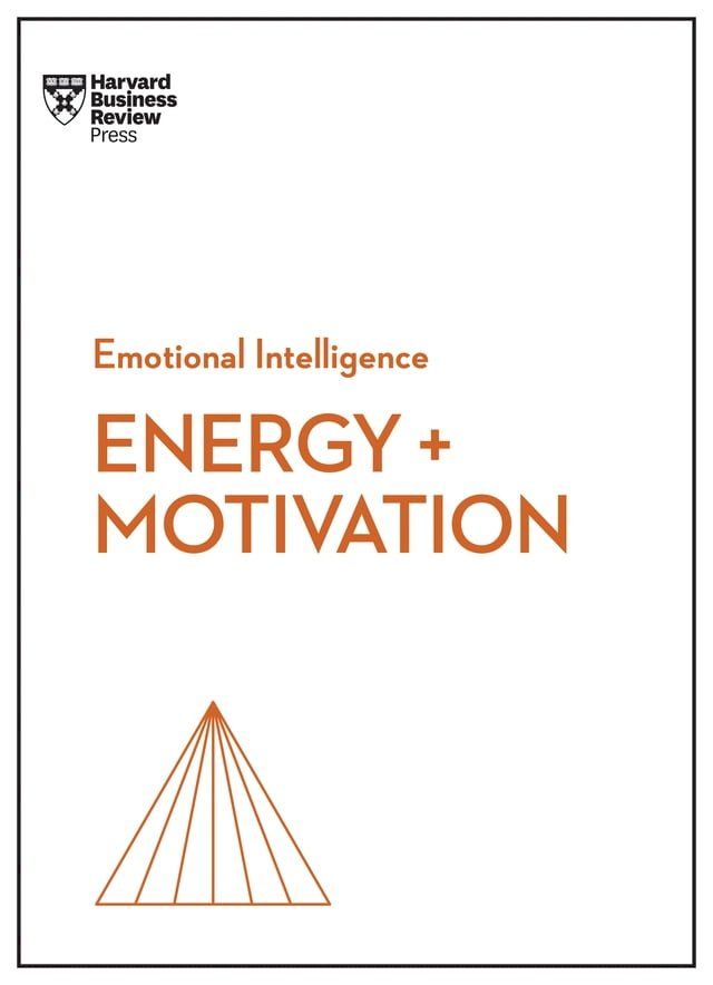  Energy + Motivation (HBR Emotional Intelligence Series)(Kobo/電子書)