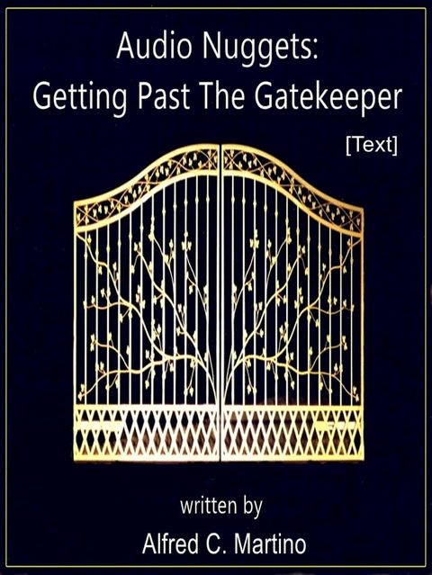 Audio Nuggets: Getting Past The Gatekeeper [Text](Kobo/電子書)