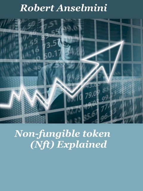 Non-fungible token (Nft) Explained(Kobo/電子書)