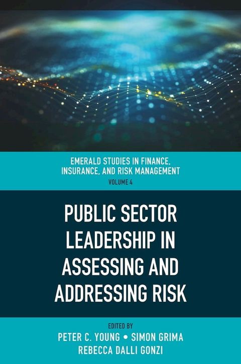 Public Sector Leadership in Assessing and Addressing Risk(Kobo/電子書)