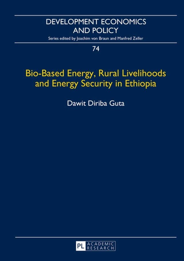  Bio-Based Energy, Rural Livelihoods and Energy Security in Ethiopia(Kobo/電子書)