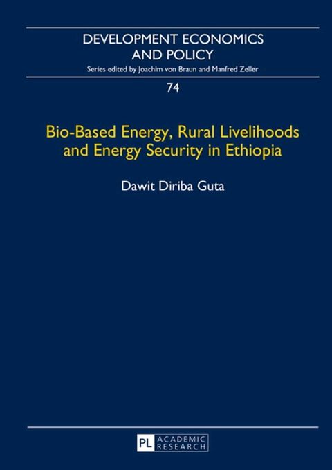 Bio-Based Energy, Rural Livelihoods and Energy Security in Ethiopia(Kobo/電子書)