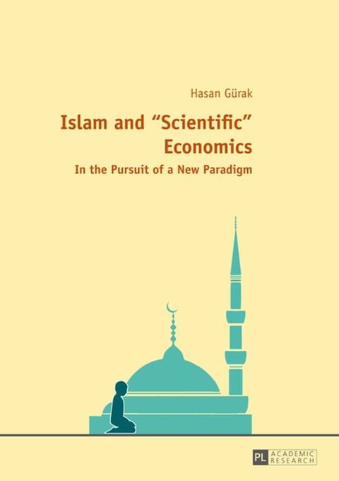 Islam and &laquo;Scientific&raquo; Economics(Kobo/電子書)