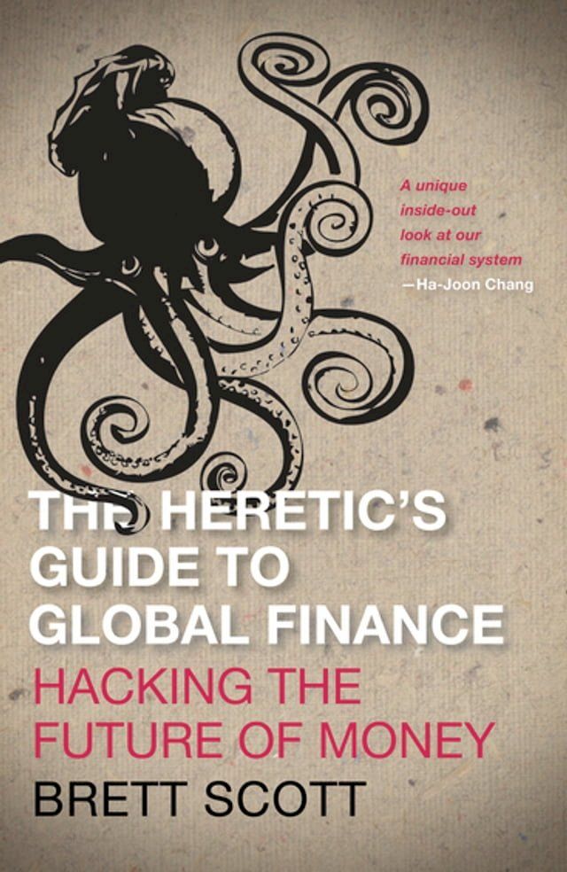  The Heretic's Guide to Global Finance(Kobo/電子書)