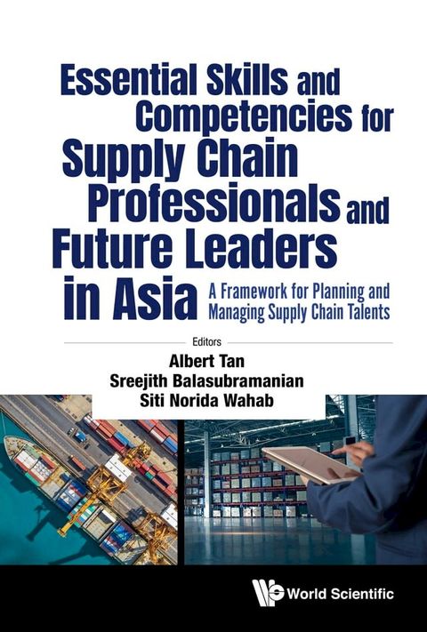 Essential Skills and Competencies for Supply Chain Professionals and Future Leaders in Asia(Kobo/電子書)