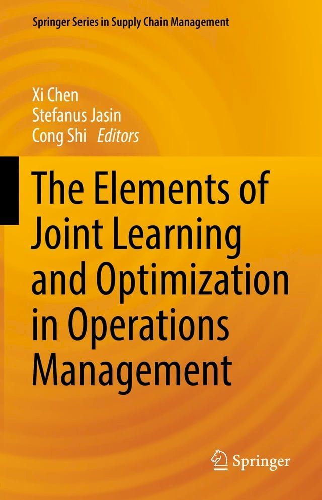  The Elements of Joint Learning and Optimization in Operations Management(Kobo/電子書)