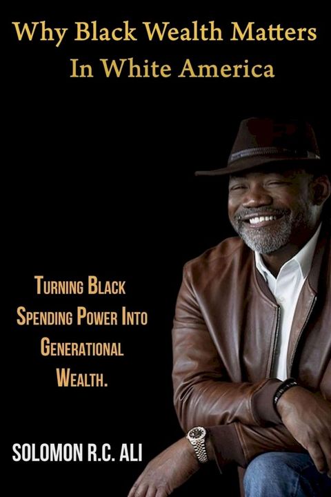 Why Black Wealth Matters in White America(Kobo/電子書)