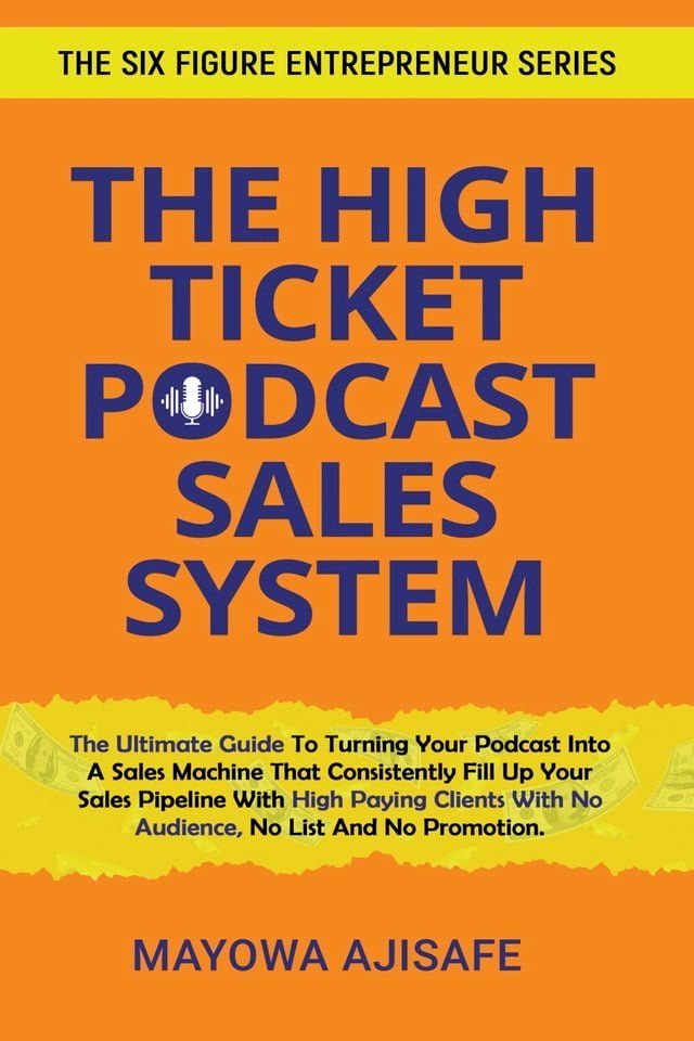  The High Ticket Podcast Sales System(Kobo/電子書)