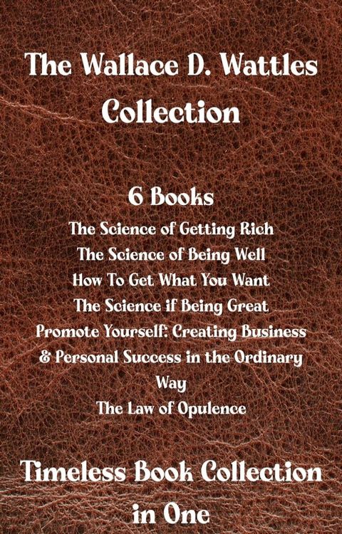 The Wallace D. Wattles Collection(Kobo/電子書)