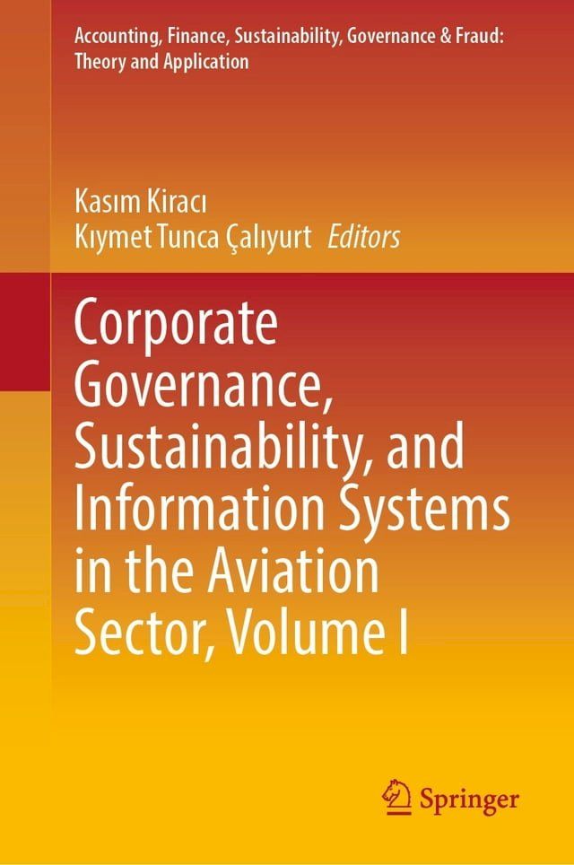  Corporate Governance, Sustainability, and Information Systems in the Aviation Sector, Volume I(Kobo/電子書)