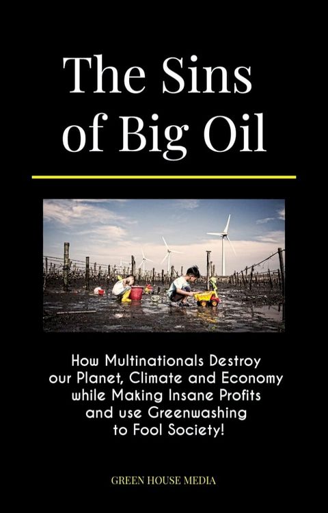 The Sins of Big Oil(Kobo/電子書)