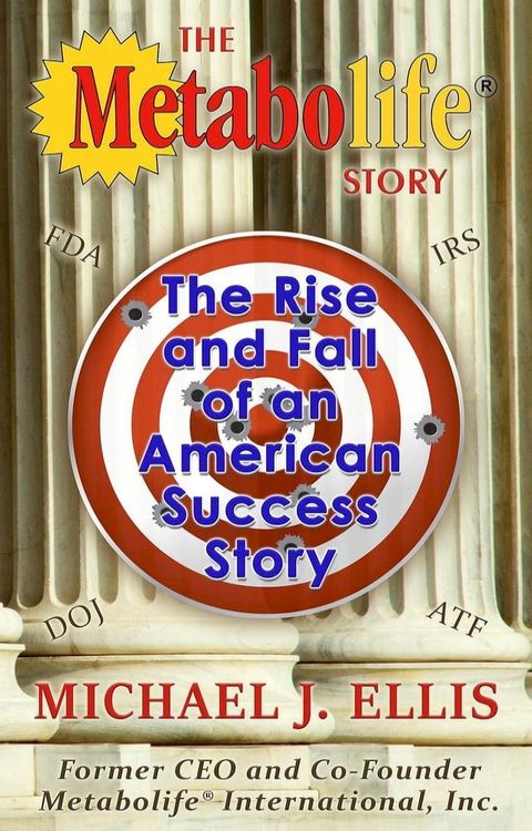 The Metabolife Story: The Rise and Fall of an American Success Story(Kobo/電子書)