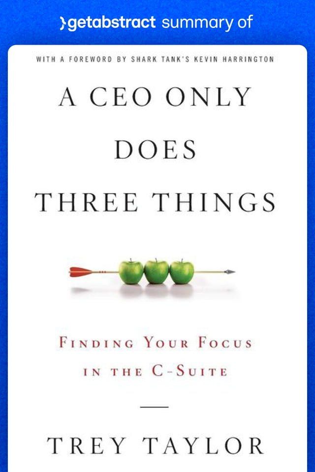  Summary of A CEO Only Does Three Things by Trey Taylor(Kobo/電子書)