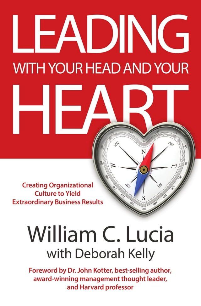  LEADING WITH YOUR HEAD AND YOUR HEART(Kobo/電子書)