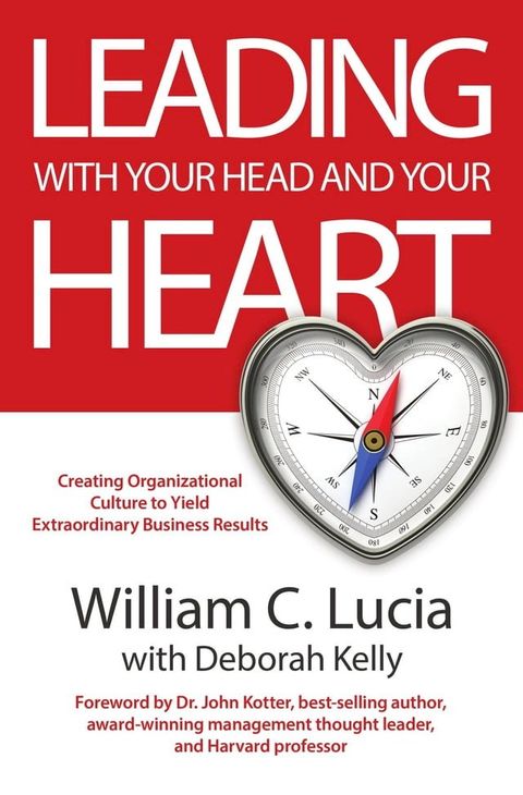 LEADING WITH YOUR HEAD AND YOUR HEART(Kobo/電子書)