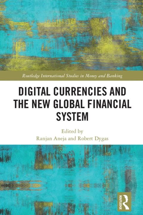 Digital Currencies and the New Global Financial System(Kobo/電子書)