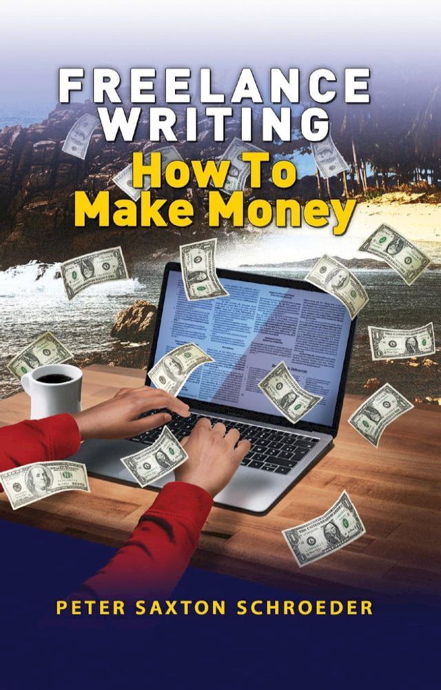  Freelance Writing: How to Make Money(Kobo/電子書)