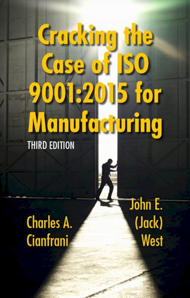  Cracking the Case of ISO 9001:2015 for Manufacturing(Kobo/電子書)