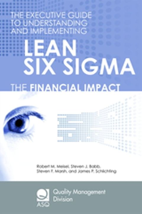 The Executive Guide to Understanding and Implementing Lean Six Sigma(Kobo/電子書)