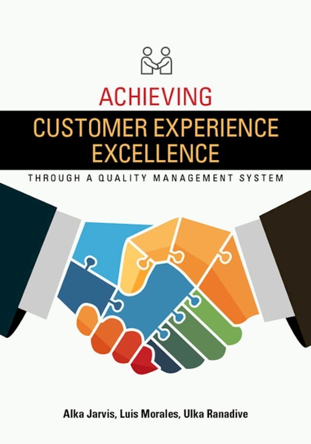  Achieving Customer Experience Excellence through a Quality Management System(Kobo/電子書)