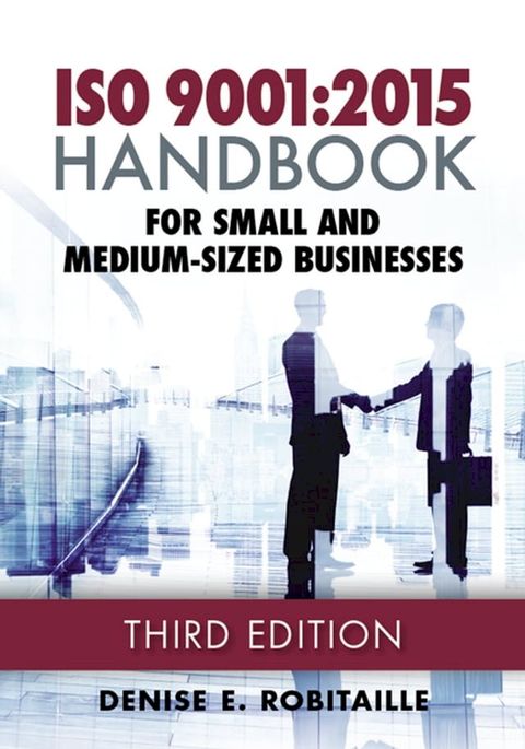 ISO 9001:2015 Handbook for Small and Medium-Sized Businesses(Kobo/電子書)