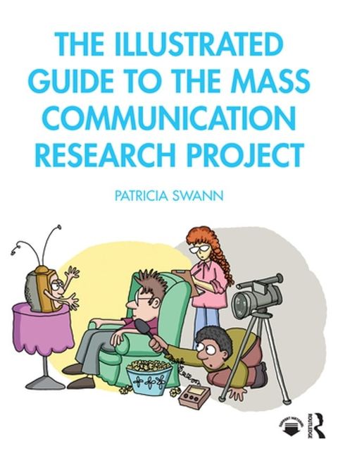 The Illustrated Guide to the Mass Communication Research Project(Kobo/電子書)