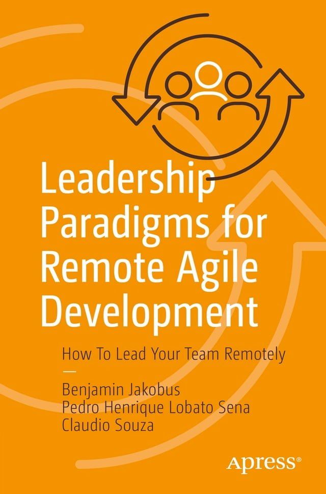  Leadership Paradigms for Remote Agile Development(Kobo/電子書)