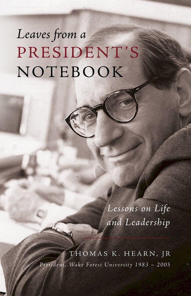  Leaves from a President's Notebook: Lessons on Life and Leadership(Kobo/電子書)