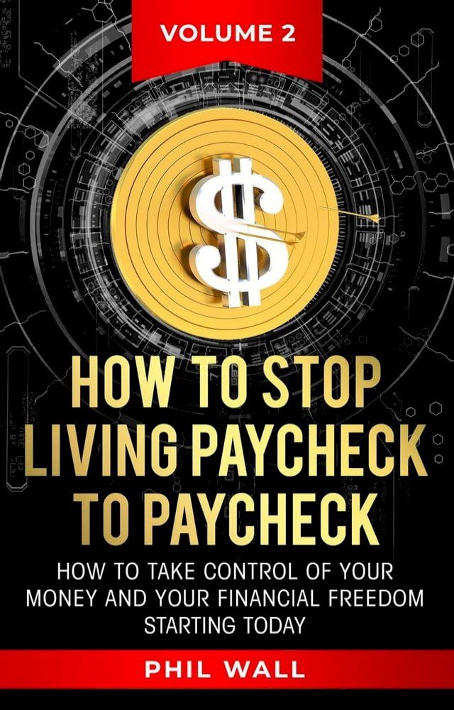  How to Stop Living Paycheck to Paycheck(Kobo/電子書)