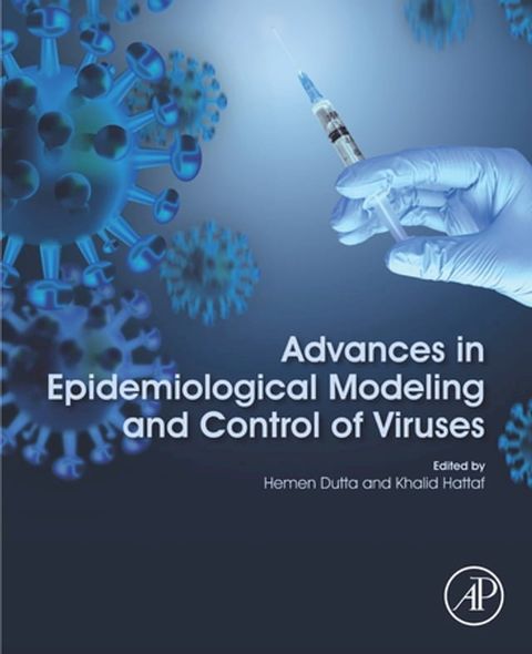 Advances in Epidemiological Modeling and Control of Viruses(Kobo/電子書)