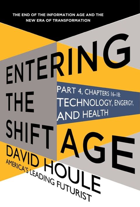 Technology, Energy, and Health (Entering the Shift Age, eBook 6)(Kobo/電子書)